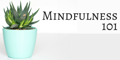 Mindfulness 101